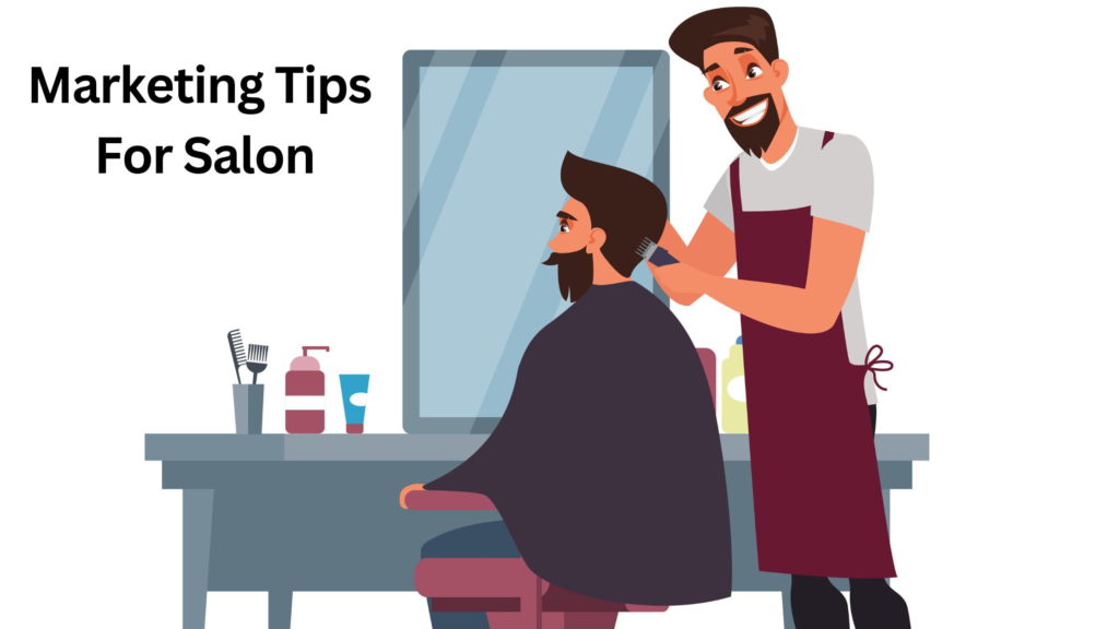 Marketing Tips For Salon, Tips For Salon, Salon Marketing Ideas