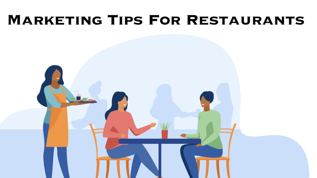 Marketing Tips For Restaurants, Tips For Restaurants