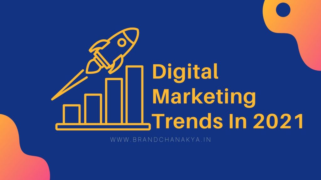 digital marketing trends in 2021, digital marketing trends, digital marketing company in udaipur