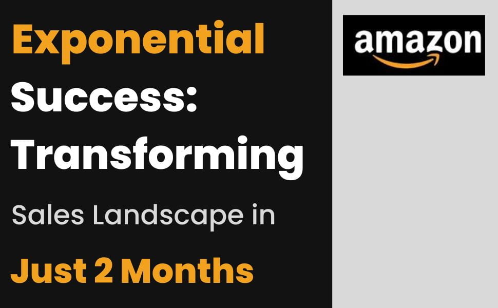 exponential success: transforming sales landscape in just 2 months