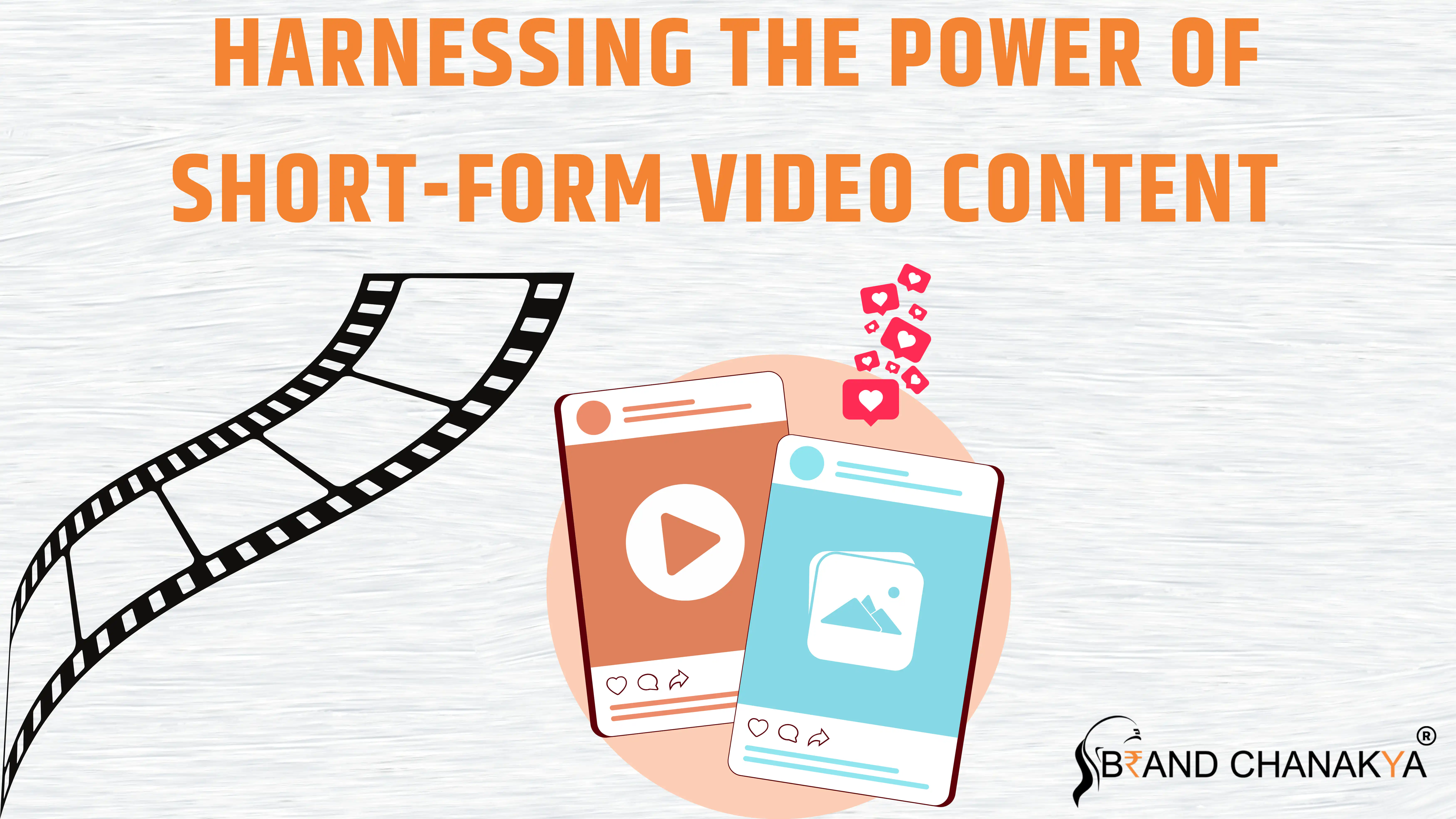 Harnessing the Power of Short Form Video Content