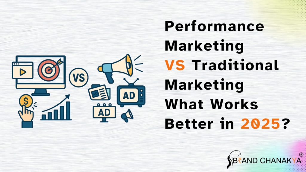 Performance Marketing vs Traditional Marketing What Works Better in 2025