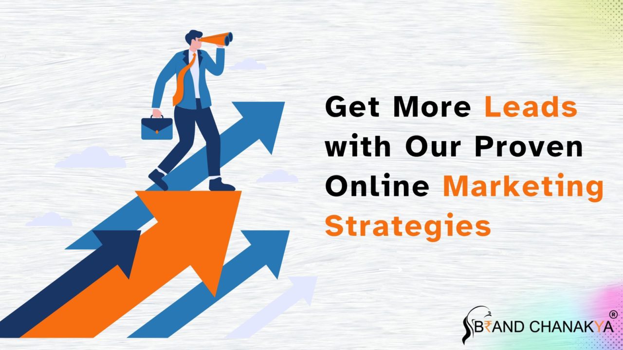 Get More Leads with Our Proven Online Marketing Strategies 2025