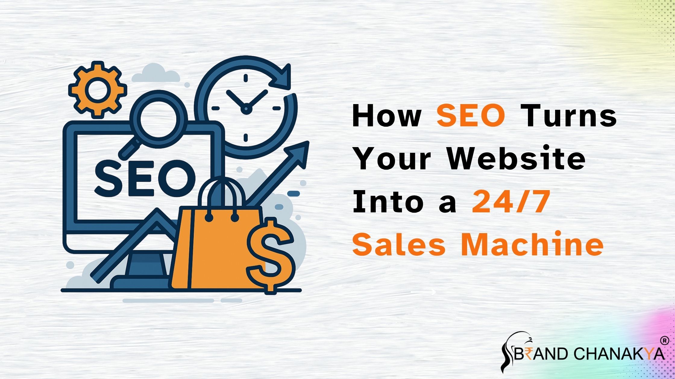 How SEO Turns Your Website Into a 24/7 Sales Machine