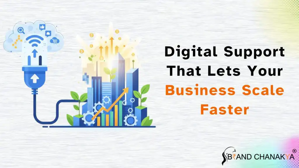 Digital Support That Lets Your Business Scale Faster