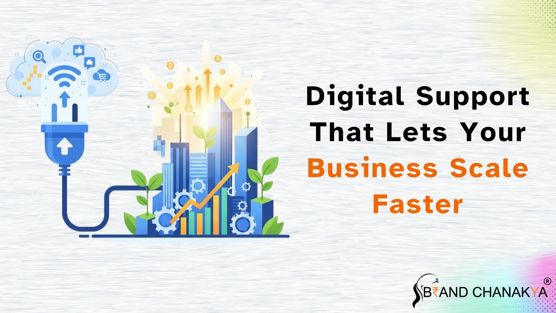Digital Support That Lets Your Business Scale Faster