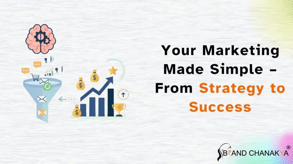 Your Marketing Made Simple – From Strategy to Success