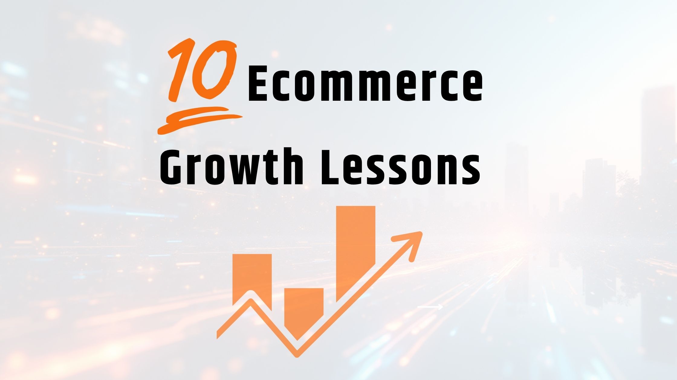 10 Ecommerce Growth Lessons from 2025 (And How to Win Big in 2026)