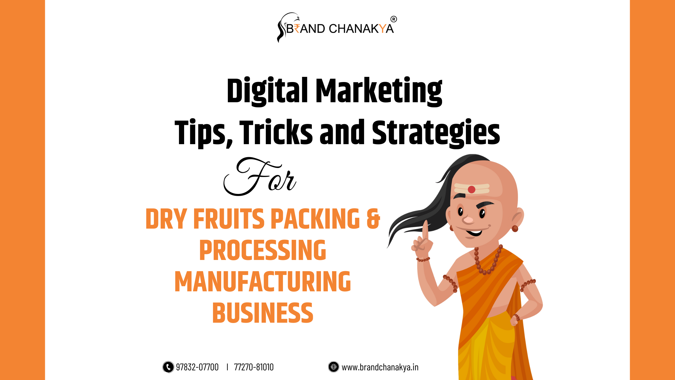 Digital Marketing Strategies for Dry Fruits Packing and Processing Manufacturing – Boosting Online Growth & Brand Visibility