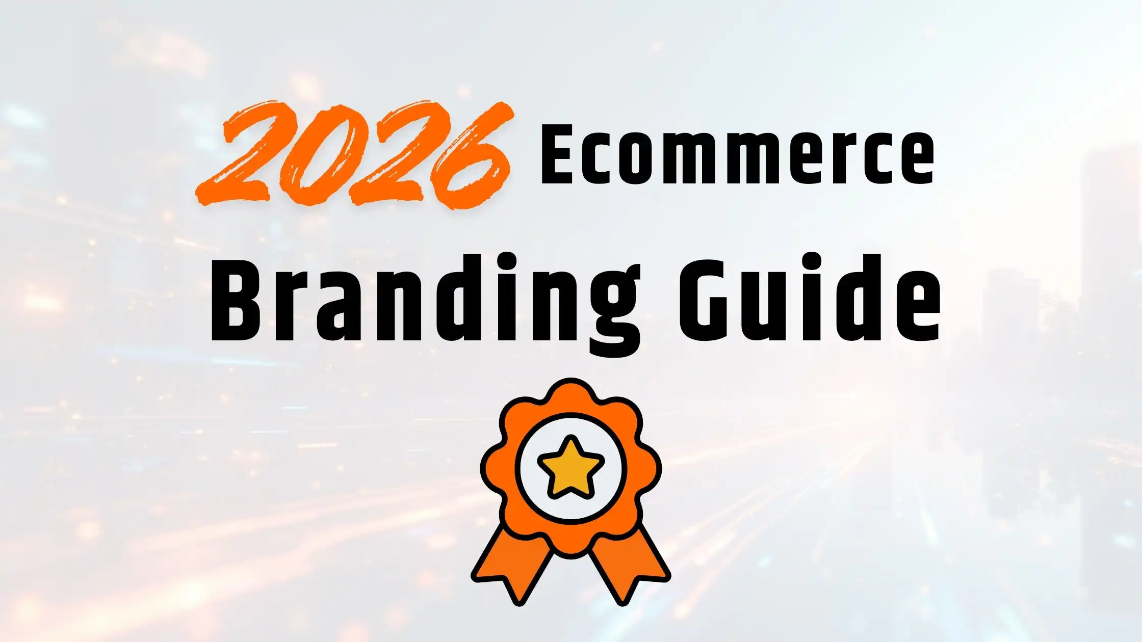How Ecommerce Branding Helps You Stand Out in 2026