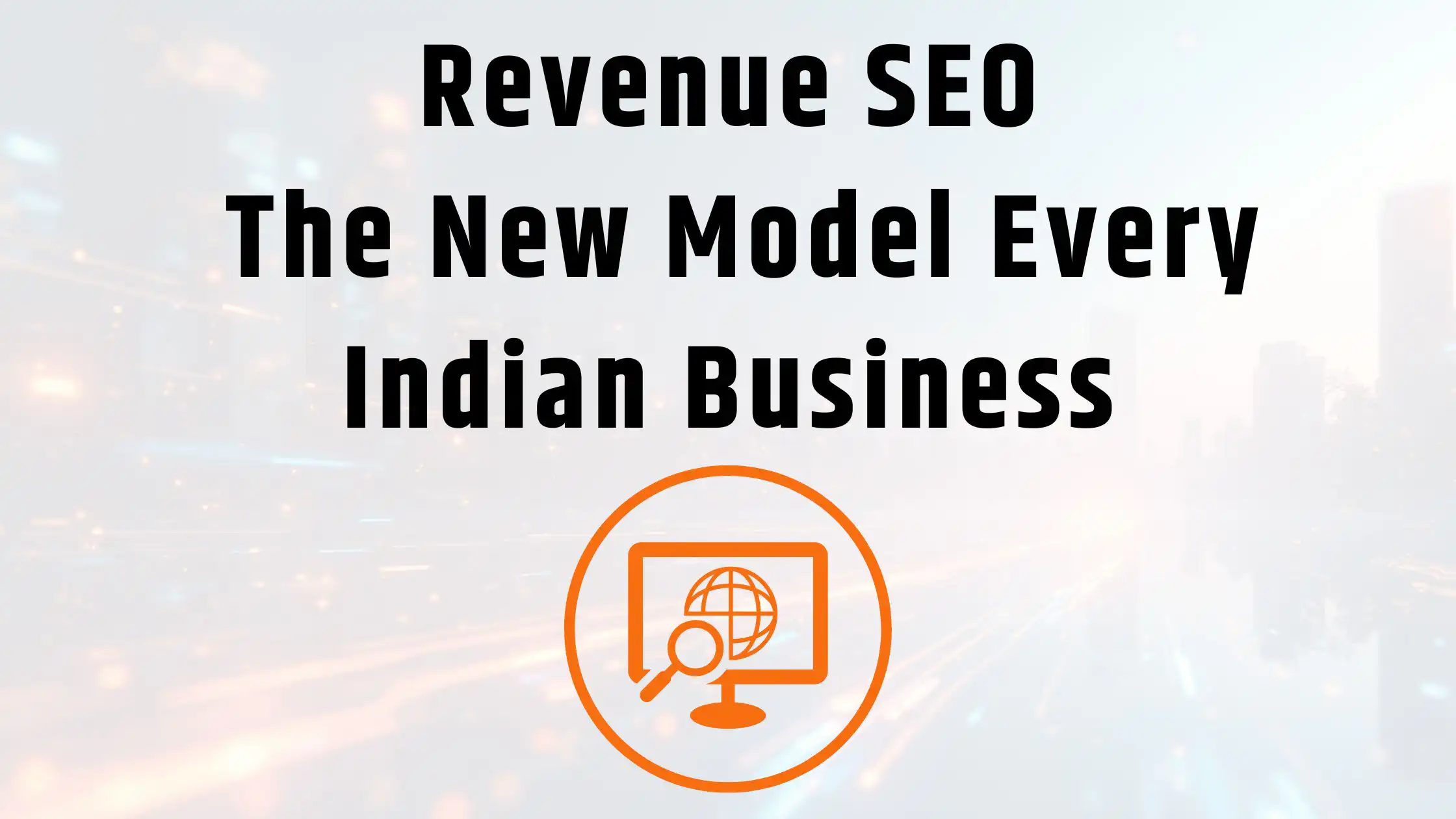 Revenue SEO: The New Model Every Indian Business Owner Should Know