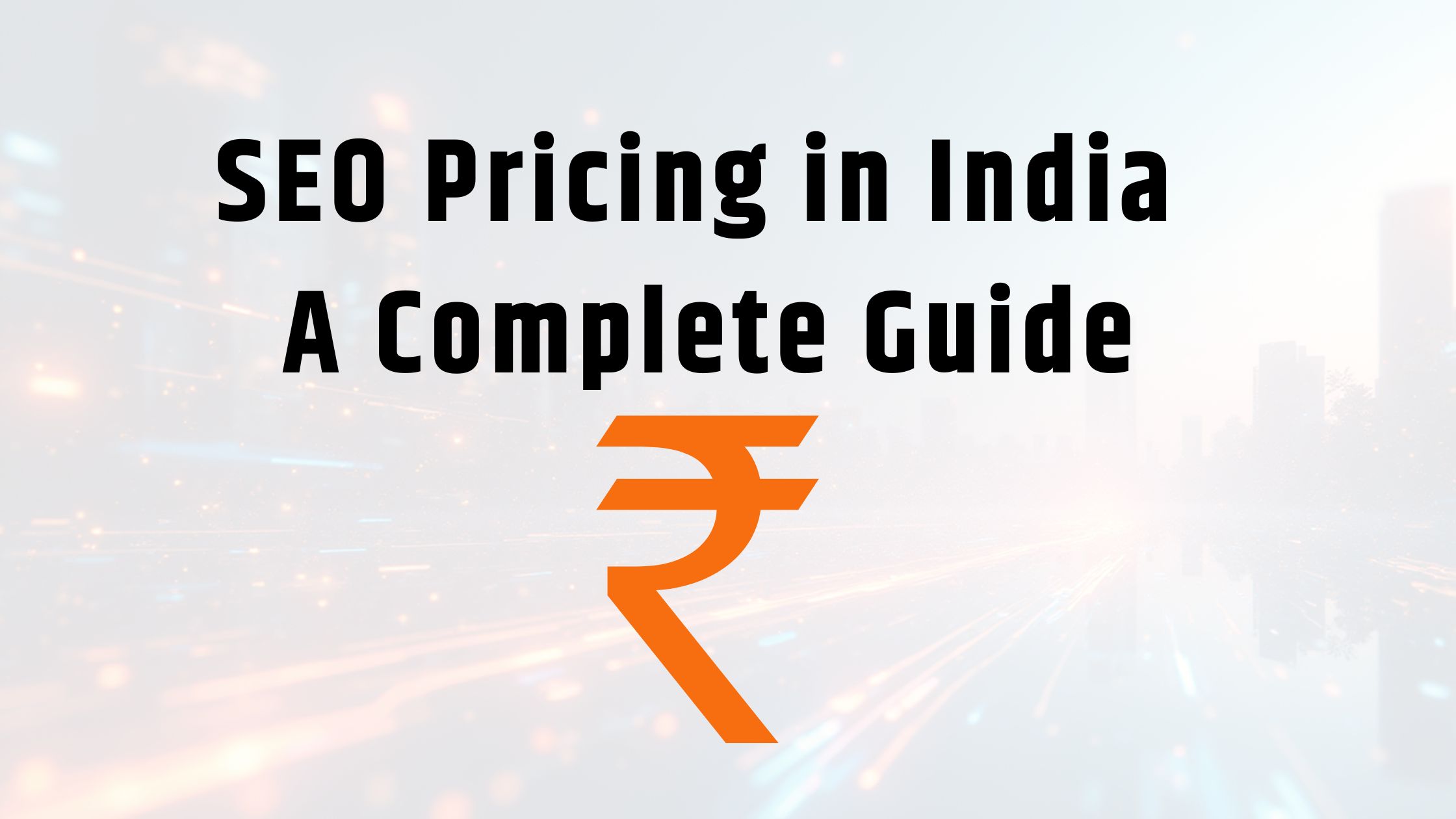 SEO Pricing in India 2025-26: A complete and honest guide