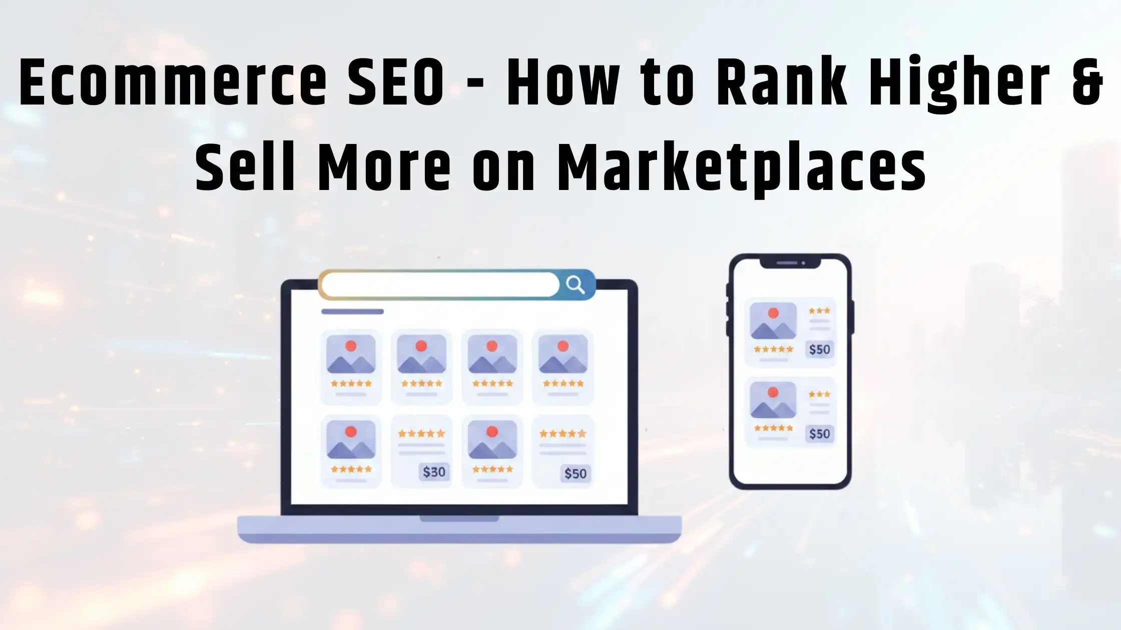 Ecommerce SEO - How to Rank Higher & Sell More on Marketplaces