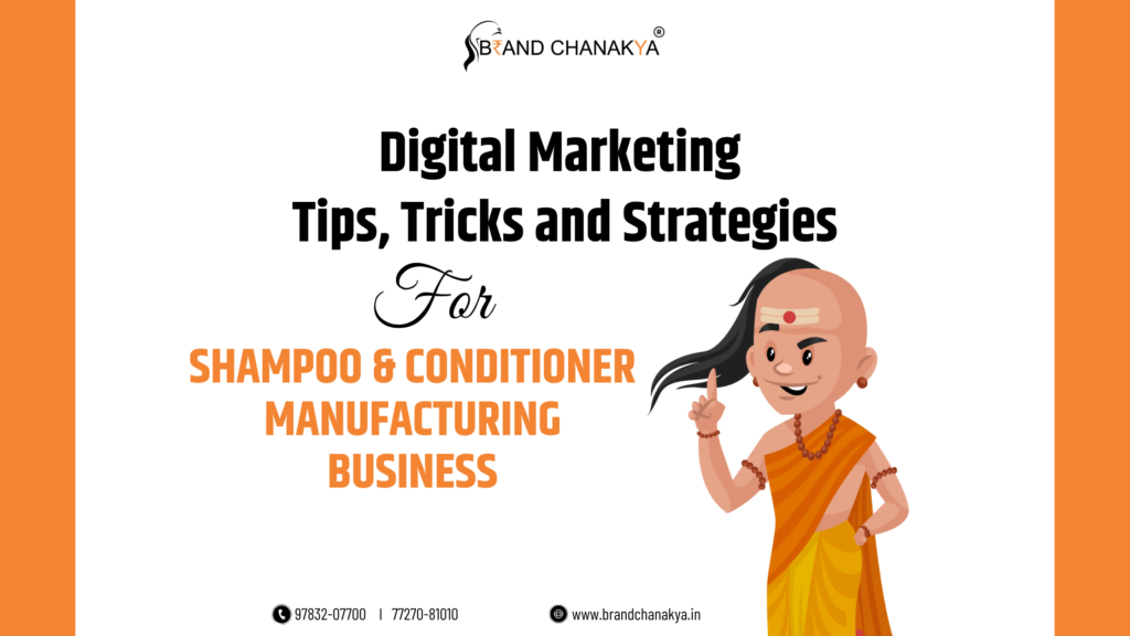 Digital Marketing for Shampoo and Conditioner Manufacturing in India