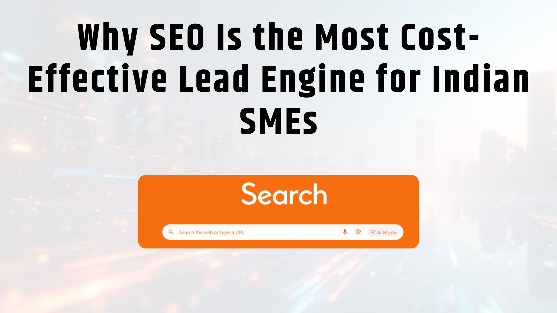 Why SEO Is the Most Cost-Effective Lead Engine for Indian SMEs