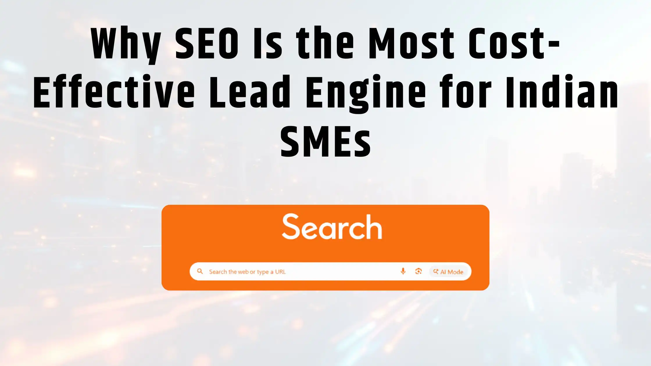 Why SEO Is the Most Cost-Effective Lead Engine for Indian SMEs